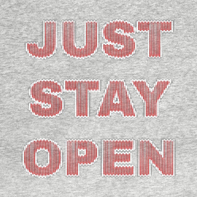 JustStayOpen Just Stay Open Reopen California Red Digital by BubbleMench